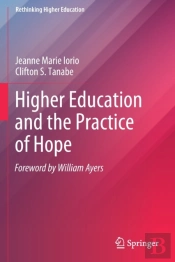 Higher Education And The Practice Of Hope