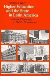 Higher Education And The State In Latin America
