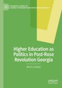 Higher Education As Politics In Post-Rose Revolution Georgia