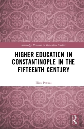 Higher Education In Constantinople In The Fifteenth Century