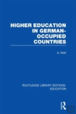 Bertrand.pt - Higher Education In German Occupied Countries (Rle Edu A)
