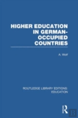 Bertrand.pt - Higher Education In German Occupied Countries (Rle Edu A)