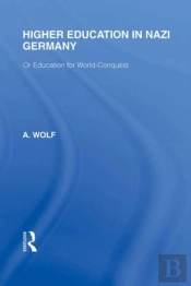 Higher Education In Nazi Germany (Rle Responding To Fascism