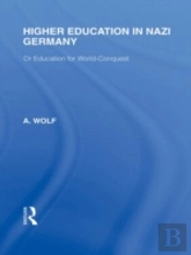 Higher Education In Nazi Germany (Rle Responding To Fascism
