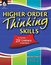 Higher-Order Thinking Skills To Develop 21st Century Learners
