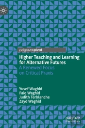 Higher Teaching And Learning For Alternative Futures
