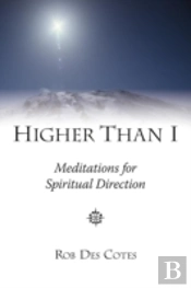 Higher Than I: Meditations For Spiritual