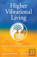 Higher Vibrational Living