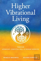 Higher Vibrational Living