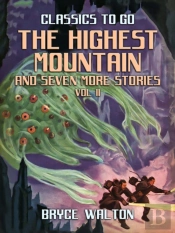 Highest Mountain And Seven More Stories Vol Ii