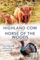 Highland Cow & The Horse Of The Woods