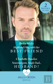 Highland Fling With Her Best Friend / Neurosurgeon, Single Dad...Husband?