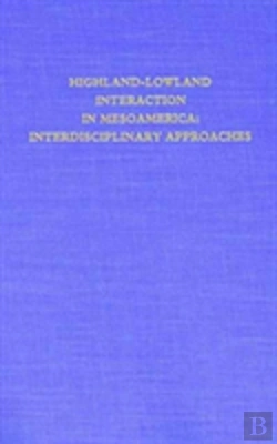 Bertrand.pt - Highland-Lowland Interaction In Mesoamerica