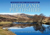 Highland Perthshire: Picturing Scotland