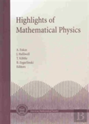 Highlights Of Mathematical Physics