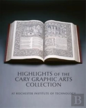 Highlights Of The Cary Graphic Arts Collection