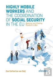 Highly Mobile Workers And The Coordination Of Social Security In The Eu