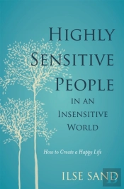 Highly Sensitive People In An Insensitive World