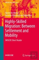 Highly-Skilled Migration: Between Settlement And Mobility