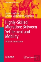 Highly-Skilled Migration: Between Settlement And Mobility