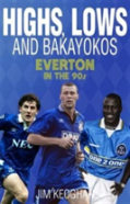 Highs; Lows And Bakayokos