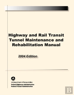 Bertrand.pt - Highway And Rail Transit Tunnel Maintenance And Rehabilitation Manual