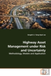 Highway Asset Management Under Risk And Uncertainty