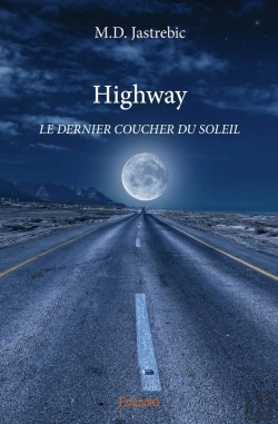 Bertrand.pt - Highway : Le Dernier Coucher Du Soleil