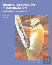Higiene, Desinfección Y Esterilización Aplicados A La Peluqueria