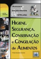 Higiene, Segurança, Conservação e Congelação de Alimentos