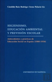 Higienismo, Educación Ambiental Y Previsión Escolar