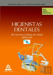 Higienistas Dentales Del Servicio Gallego De Salud (Sergas). Test Parte Específica.