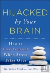 Hijacked By Your Brain