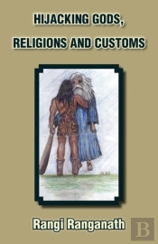Hijacking Gods, Religions And Customs