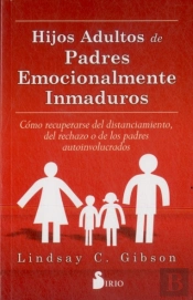 Hijos Adultos De Padres Emocionalmente Inmaduros