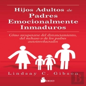 Hijos Adultos De Padres Emocionalmente Inmaduros