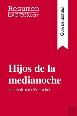 Bertrand.pt - Hijos De La Medianoche De Salman Rushdie (Guia De Lectura) : Resumen Y Analisis Completo