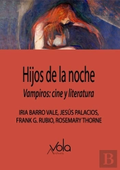 Hijos De La Noche. Vampiros: Cine Y Literatura