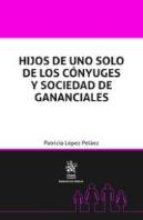 Hijos De Uno Solo De Los Conyuges Y Sociedad De Gananciales