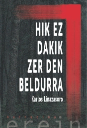 Hik Ez Dakik Zer Den Beldurra
