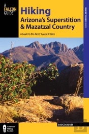 Hiking Arizona'S Superstition And Mazatzal Country