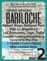Hiking Around Bariloche Map 2 Nahuel Huapi National Park Villa La Angostura Los Arrayanes, Lago Traful Complete Trekking/Hiking/Walking Topographic Map Atlas Argentina Patagonia Make Maps Your Travel 
