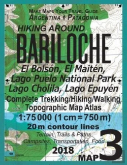 Bertrand.pt - Hiking Around Bariloche Map 3 El Bolson, El Maiten, Lago Puelo National Park, Lago Cholila, Lago Epuyen Complete Trekking/Hiking/Walking Topographic Map Atlas Argentina Patagonia 1