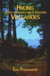 Hiking North America'S Great Western Volcanoes