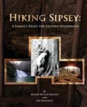 Hiking Sipsey:  A Family'S Fight For Eas