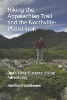 Hiking The Appalachian Trail And The Northville-Placid Trail