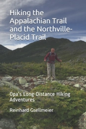 Hiking The Appalachian Trail And The Northville-Placid Trail