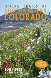 Hiking Trails Of Southwestern Colorado, Fifth Edition