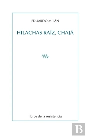 Hilachas Raíz, Chajá
