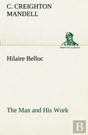 Hilaire Belloc The Man And His Work
